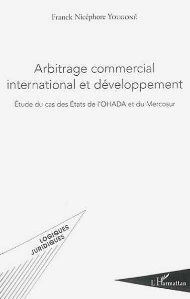 Couverture d’ouvrage : Arbitrage commercial international et développement